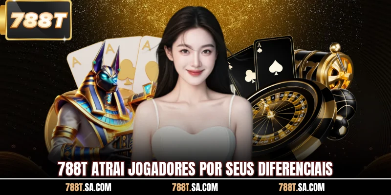 788T atrai jogadores por seus diferenciais