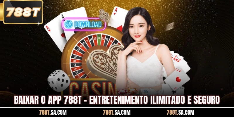 Baixar O App 788T - Entretenimento Ilimitado E Seguro