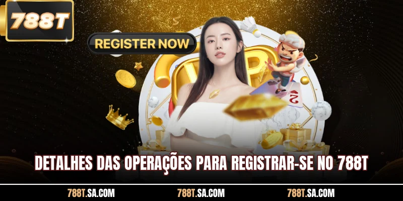 Detalhes das operações para registrar-se no 788T