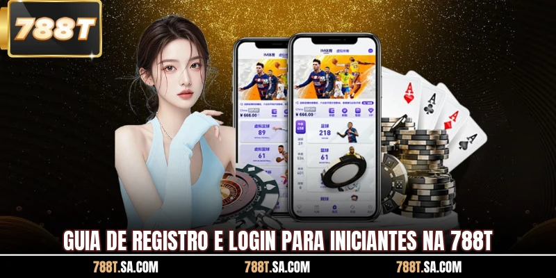 Guia de registro e login para iniciantes na 788T
