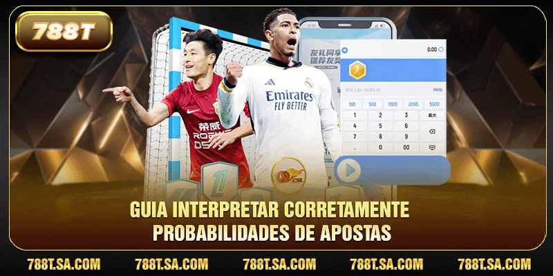 Guia interpretar corretamente probabilidades de apostas