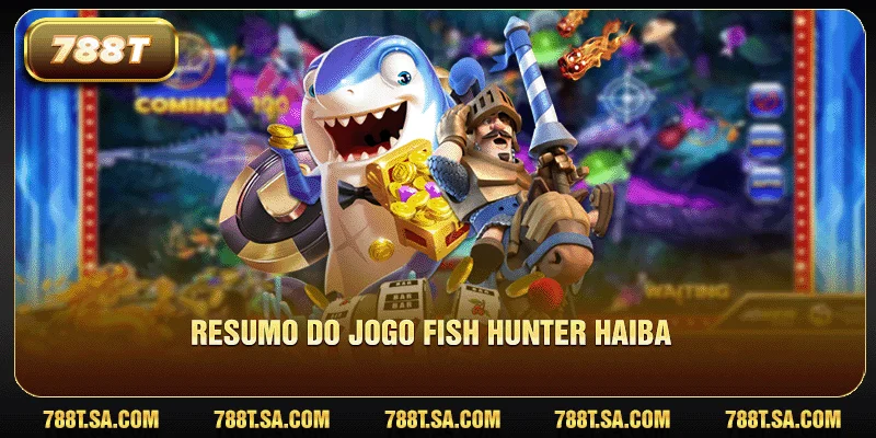 Resumo do jogo Fish Hunter Haiba