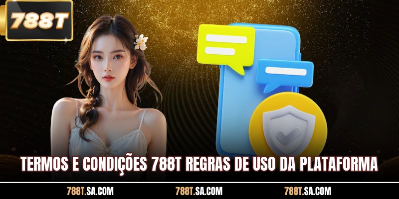 Termos e condições 788T regras de uso da plataforma