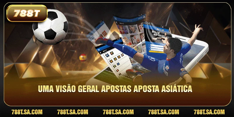 aposta asiática 2 Uma visão geral apostas aposta asiática
