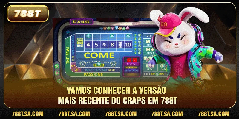 Vamos conhecer a versão mais recente do Craps em 788T